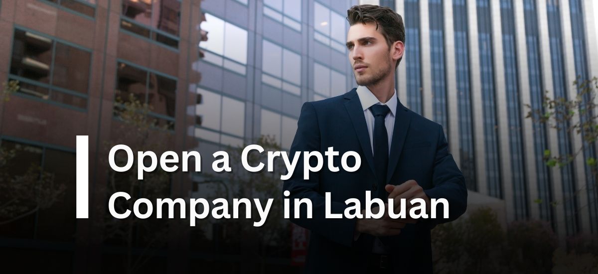 Open a Cryptocurrency Company in Labuan
