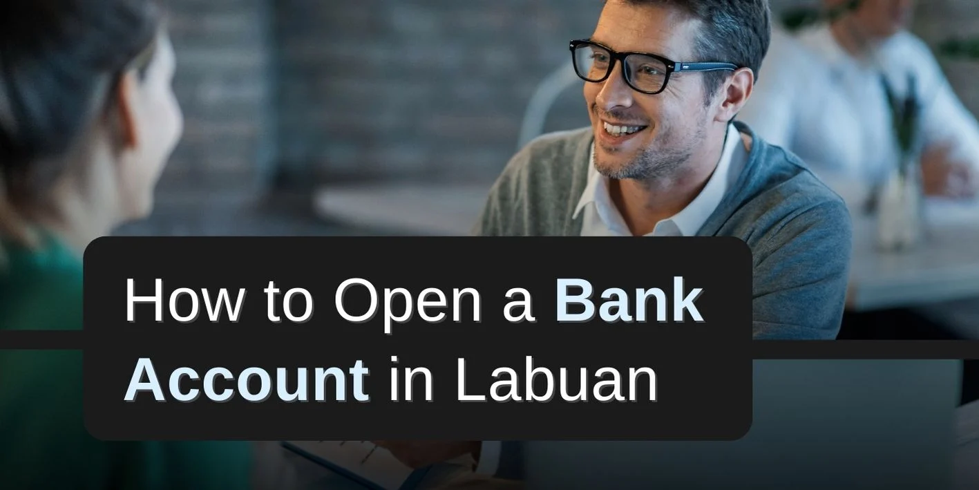 Open a Bank Account in Labuan